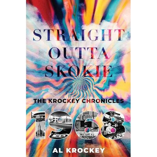 Straight Outta Skokie: The Krockey Chronicles: 1968