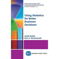 Using Statistics for Better Business Decisions