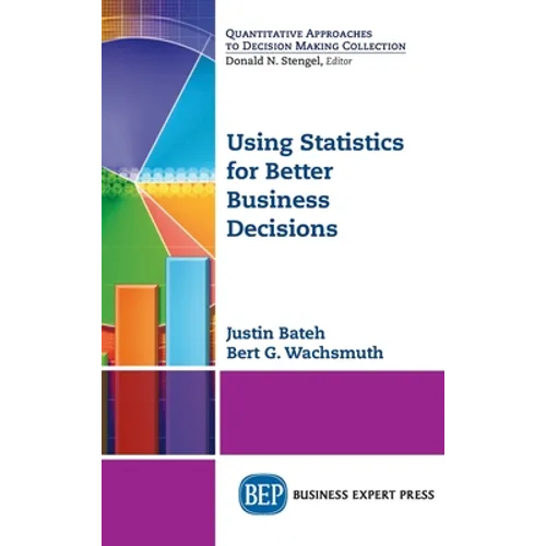 Using Statistics for Better Business Decisions