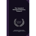 The Journal of Biological Chemistry, Volume 8