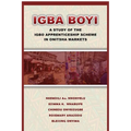 Igba Boyi: A Study of the Igbo Apprenticeship Scheme in Onitsha Markets