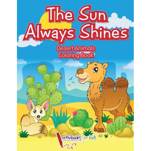 The Sun Always Shines: Desert Animals Coloring Book