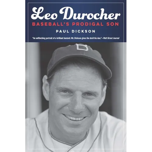 Leo Durocher: Baseball's Prodigal Son