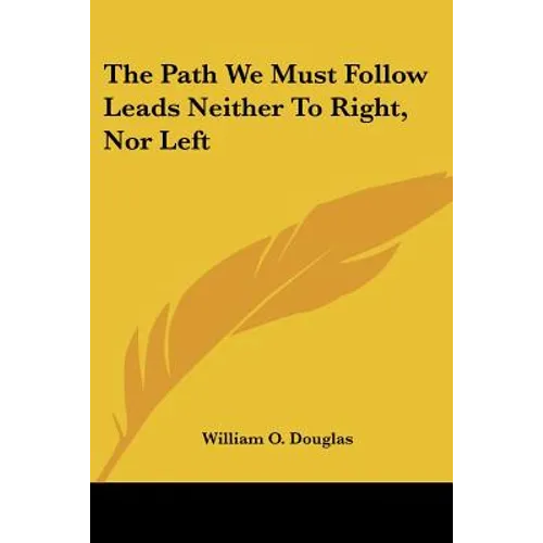 The Path We Must Follow Leads Neither to Right, Nor Left