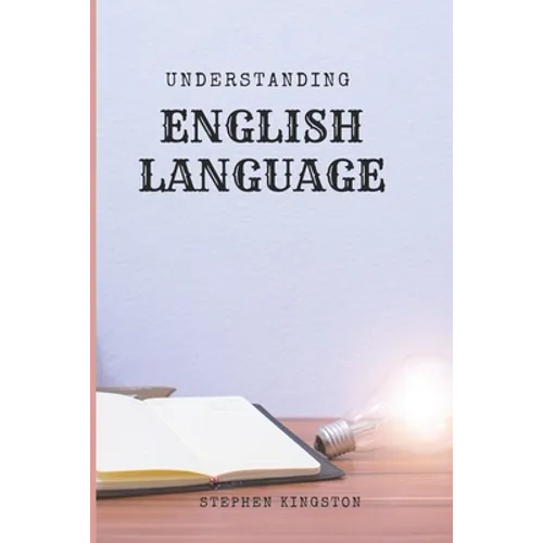 Understanding English Language: A Learners guide