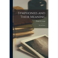 Symphonies and Their Meaning: Second Series
