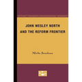 John Wesley North and the Reform Frontier