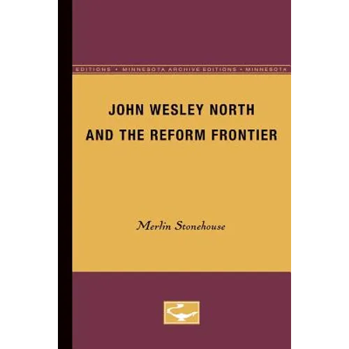 John Wesley North and the Reform Frontier