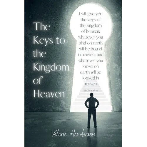 The Keys to the Kingdom of Heaven