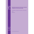 Radiopharmaceutical Chemistry between Imaging and Endoradiotherapy