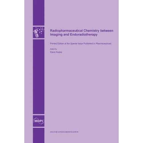 Radiopharmaceutical Chemistry between Imaging and Endoradiotherapy