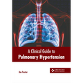 A Clinical Guide to Pulmonary Hypertension