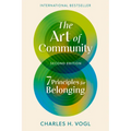 The Art of Community, Second Edition: 7 Principles for Belonging