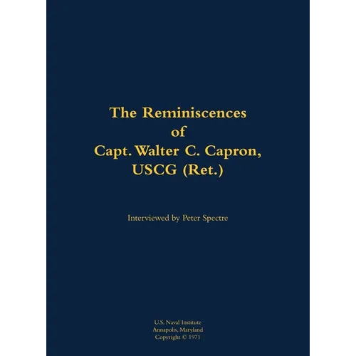 The Reminiscences of Capt. Walter C. Capron, USCG (Ret.): 1904-1979