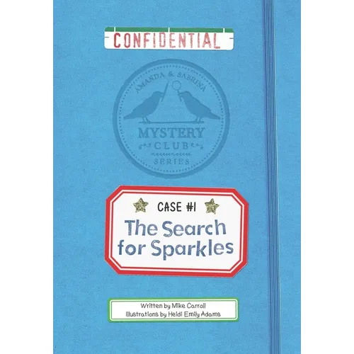 The Search for Sparkles: A Mystery Club Adventure