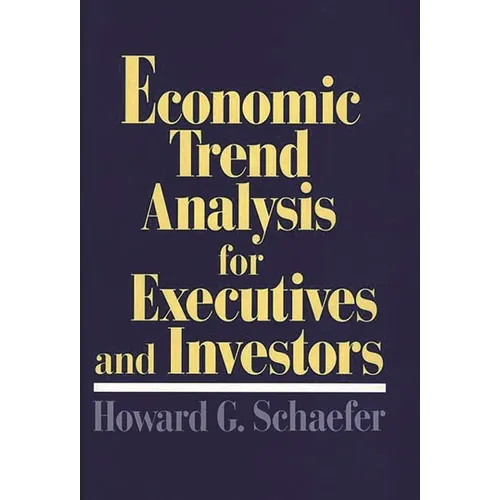 Economic Trend Analysis for Executives and Investors