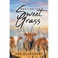 Meeting the Sweet Grass