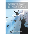 Believe In Your Inner Voice