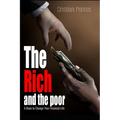 The Rich and the Poor: A Book to Change Your Financial Life