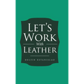Let's Work With Leather