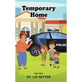 Temporary Home: Part One