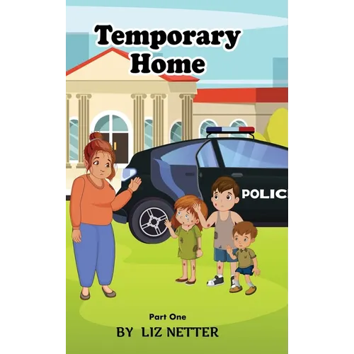 Temporary Home: Part One