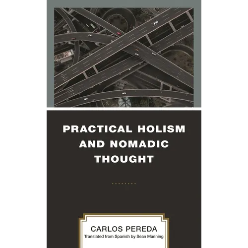 Practical Holism and Nomadic Thought