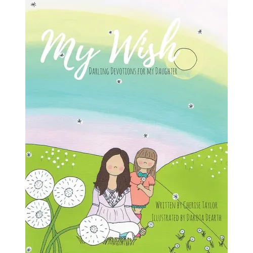 My Wish: Darling Devotions for My Daughter