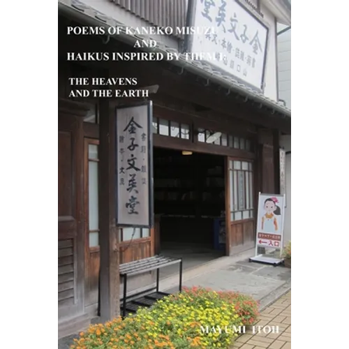 Poems of Kaneko Misuzu and Haikus Inspired by Them I: The Heavens and the Earth
