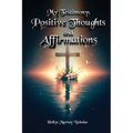 My Testimony: Positive Thoughts and Affirmations