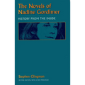 The Novels of Nadine Gordimer: History from the Inside