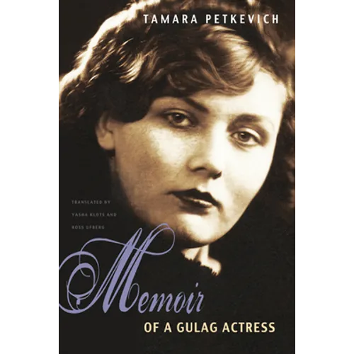 Memoir of a Gulag Actress