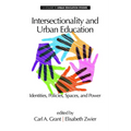 Intersectionality and Urban Education: Identities, Policies, Spaces & Power