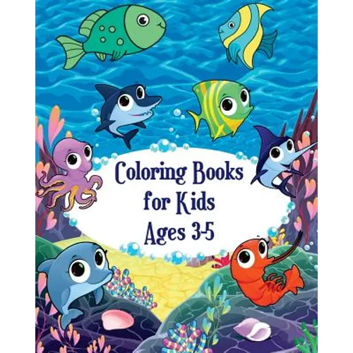 Coloring Books for Kids Ages 3-5: Fish and Sea Life! (Super Fun Coloring Books for Kids)