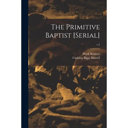 The Primitive Baptist [serial]; v.3