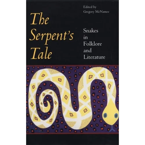 Serpent's Tale: Snakes in Folklore and Literature