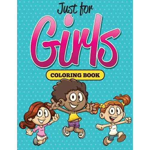 Just for Girls Coloring Book