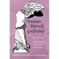 Unmute Yourself, Girlfriend: A Class Act - a Zoom through the Pandemic at Seventy