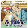 Dr. Jake's Veterinary Adventures: A Day with Dogs