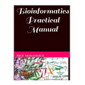Bioinformatics Practical Manual