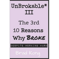 UnBrokable* III: The 3rd 10 Reasons Why Being Broke Despite Working Hard