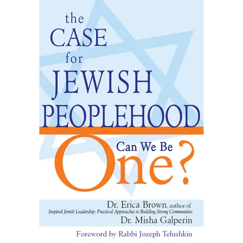The Case for Jewish Peoplehood: Can We Be One?