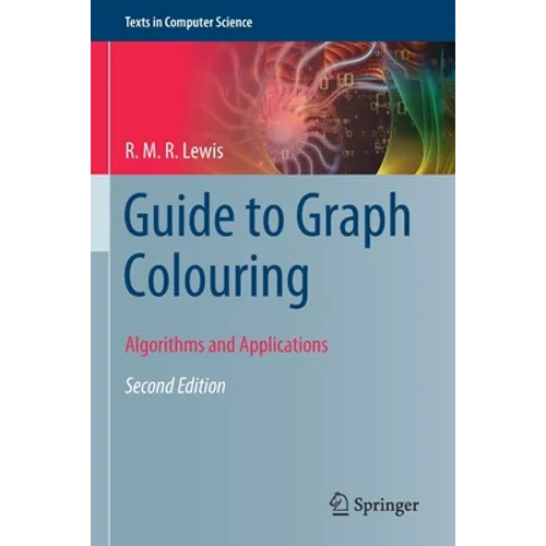 Guide to Graph Colouring: Algorithms and Applications