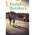 Fertility Holidays: IVF Tourism and the Reproduction of Whiteness