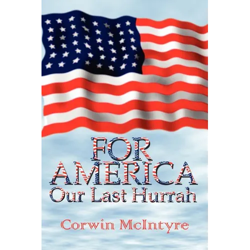 For America Our Last Hurrah: Six World War II Veterans Speak Out