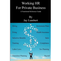 Working HR For Private Business - A Functional Reference Guide
