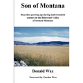 Son of Montana: Describes growing up during mid-twentith century in the Bitterroot Valley of western Montana