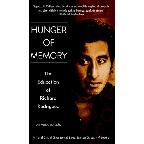 Hunger of Memory: The Education of Richard Rodriguez