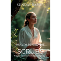Wealth Beyond the Scrubs, A Nurse's Journey from Burnout to Legacy