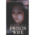 The Story Of A Prison Wife: Book I